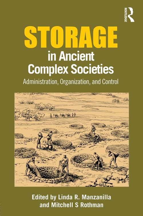 Book cover of Storage in Ancient Complex Societies: Administration, Organization, and Control