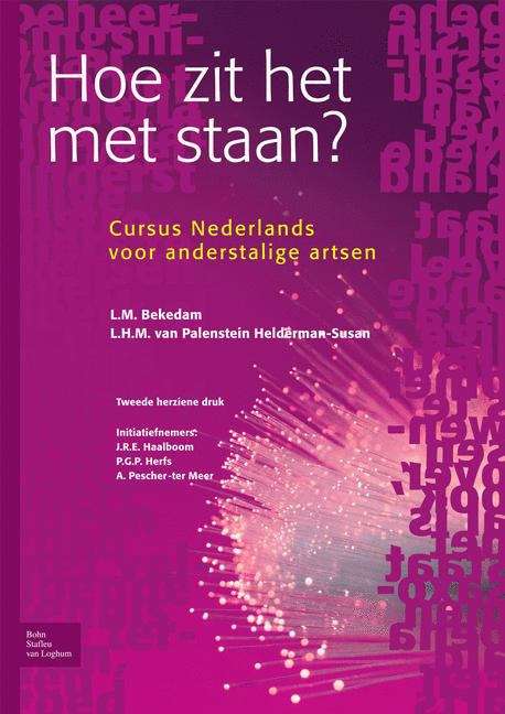 Book cover of Hoe zit het met staan?: Cursus Nederlands voor anderstalige artsen (2nd ed. 2005)