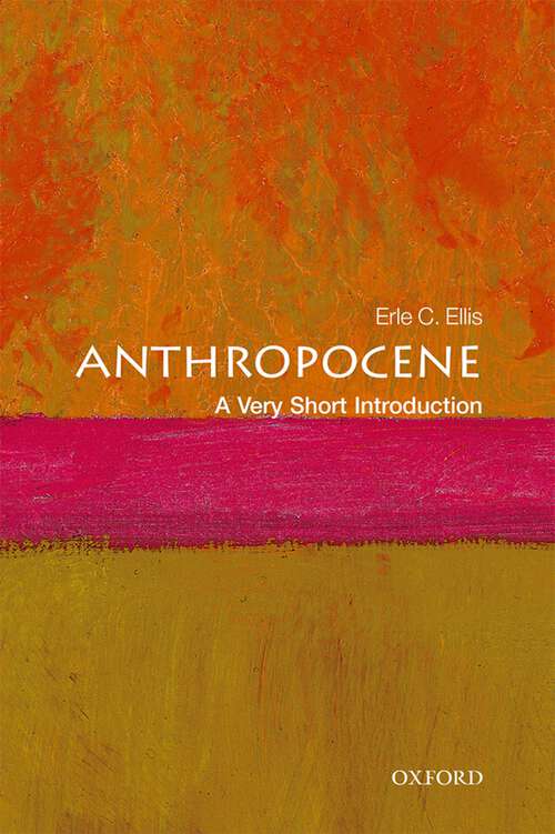 Book cover of Anthropocene: A Very Short Introduction (Very Short Introductions)