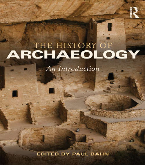 Book cover of The History of Archaeology: An Introduction