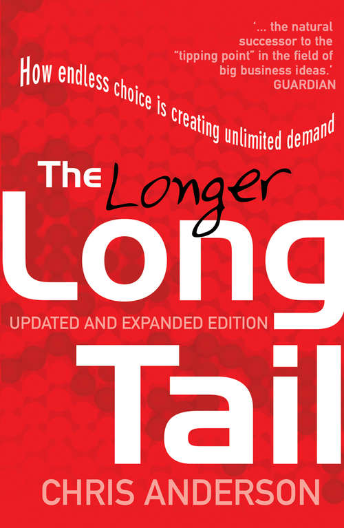 Book cover of The Long Tail: How Endless Choice is Creating Unlimited Demand