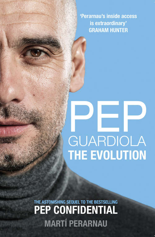 Book cover of Pep Guardiola: The Evolution