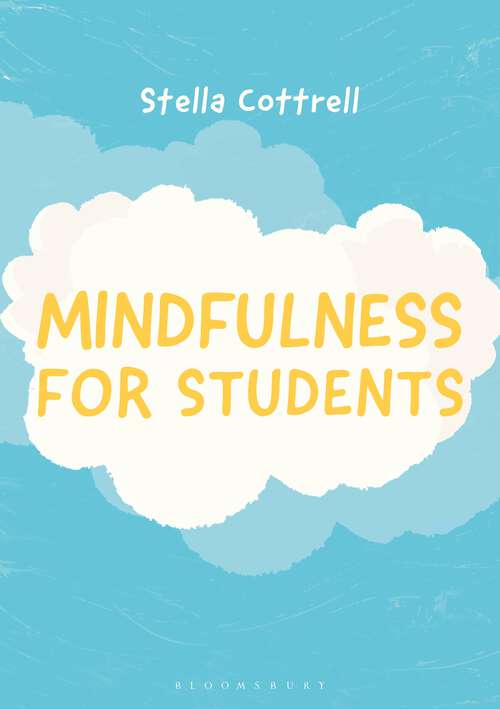 Book cover of Mindfulness for Students (Macmillan Study Skills)