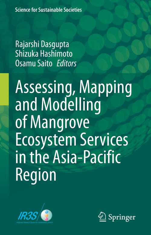 Book cover of Assessing, Mapping and Modelling of Mangrove Ecosystem Services in the Asia-Pacific Region (1st ed. 2022) (Science for Sustainable Societies)