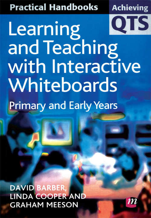 Book cover of Learning and Teaching with Interactive Whiteboards: Primary and Early Years