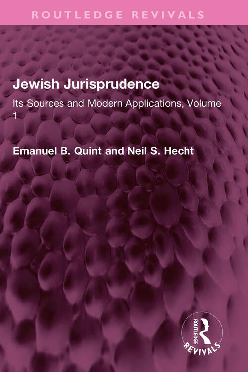 Book cover of Jewish Jurisprudence: Its Sources and Modern Applications, Volume 1 (2) (Routledge Revivals)