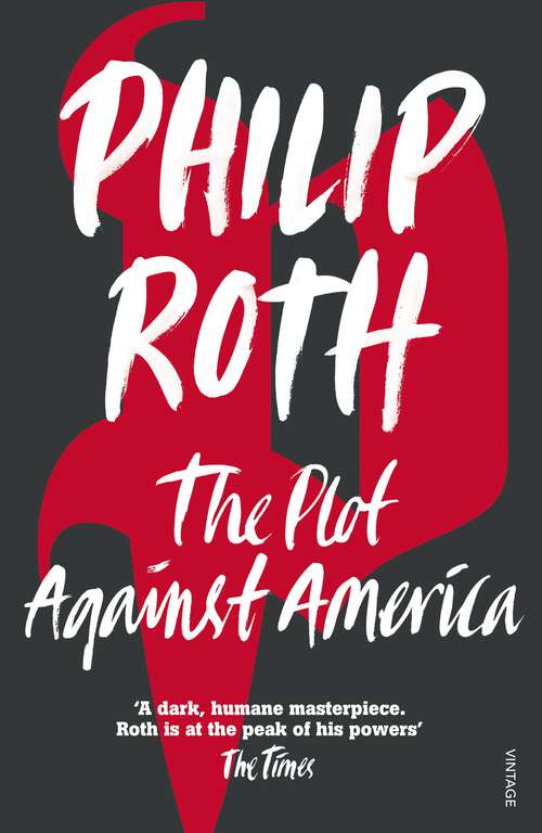 Book cover of The Plot Against America: A Novel (Reading Group Guides)