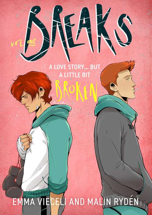 Book cover of Breaks Volume 1: The enemies-to-lovers queer webcomic sensation . . . that's a little bit broken (Breaks Series)