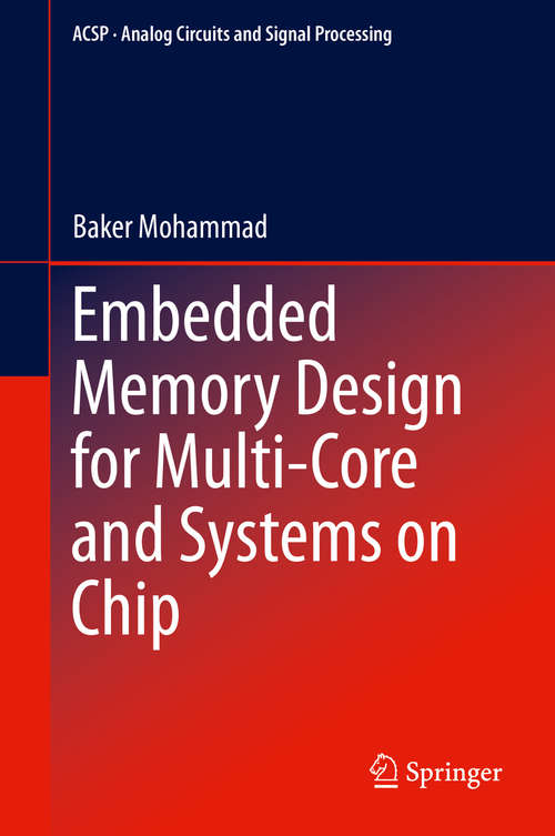 Book cover of Embedded Memory Design for Multi-Core and Systems on Chip (2014) (Analog Circuits and Signal Processing #116)