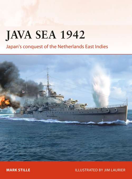 Book cover of Java Sea 1942: Japan's conquest of the Netherlands East Indies (Campaign)