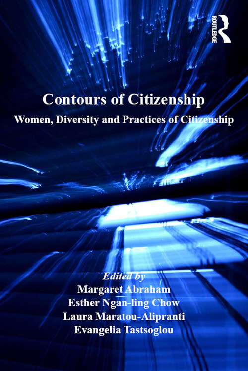 Book cover of Contours of Citizenship: Women, Diversity and Practices of Citizenship (Gender in a Global/Local World)