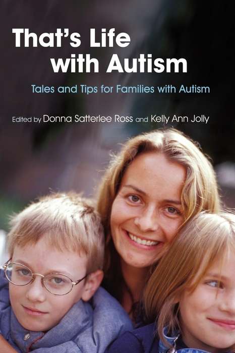 Book cover of That's Life with Autism: Tales and Tips for Families with Autism (PDF)