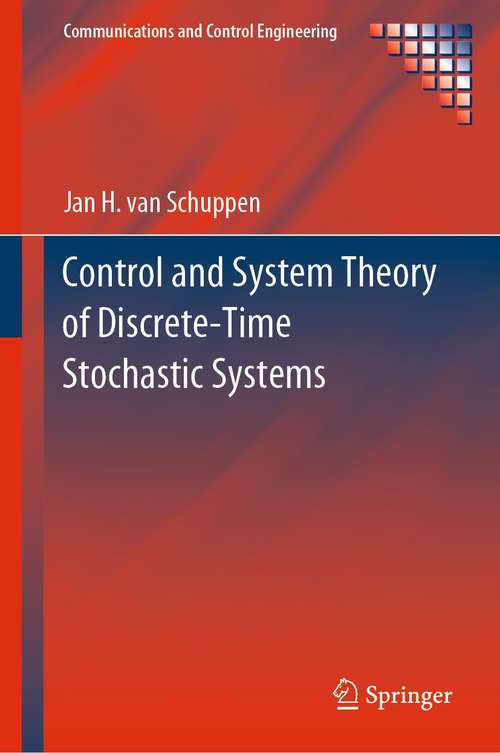 Book cover of Control and System Theory of Discrete-Time Stochastic Systems (1st ed. 2021) (Communications and Control Engineering)