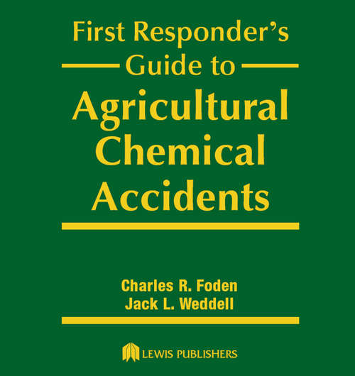 Book cover of First Responder's Guide to Agricultural Chemical Accidents