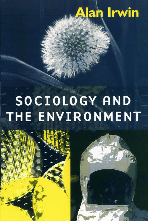 Book cover of Sociology and the Environment: A Critical Introduction to Society, Nature and Knowledge