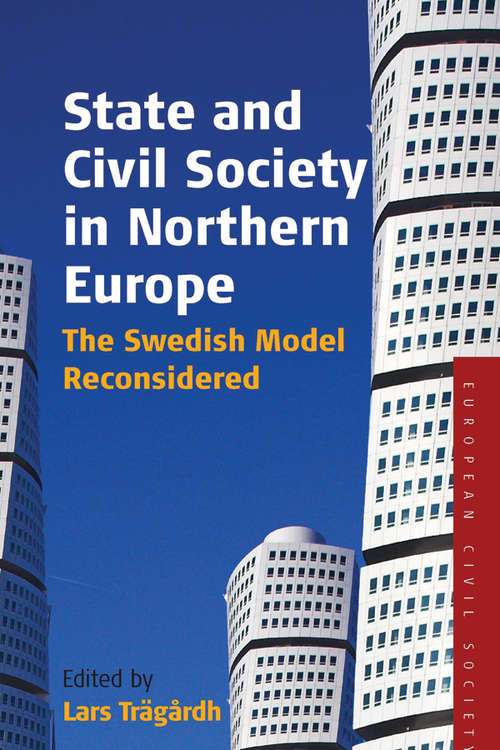 Book cover of State and Civil Society in Northern Europe: The Swedish Model Reconsidered (Studies on Civil Society #3)