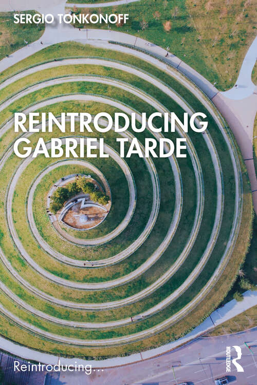 Book cover of Reintroducing Gabriel Tarde (Reintroducing...)