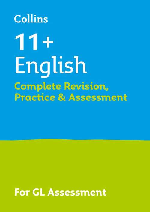 Book cover of Collins 11+ English Complete Revision, Practice And Assessment For GL: For The 2021 Gl Assessment Tests (PDF)
