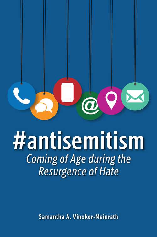 Book cover of #antisemitism: Coming of Age during the Resurgence of Hate