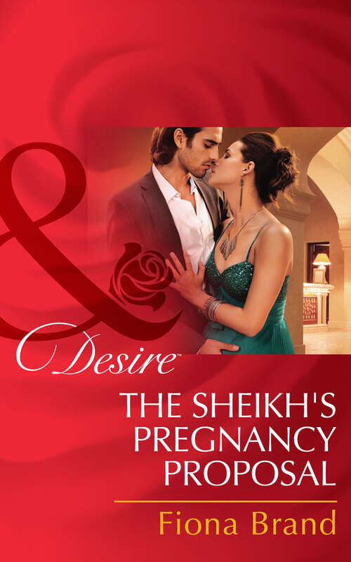 Book cover of The Sheikh's Pregnancy Proposal: Minding Her Boss's Business The Sheikh's Pregnancy Proposal Sex, Lies And The Ceo (ePub First edition) (Mills And Boon Desire Ser.)