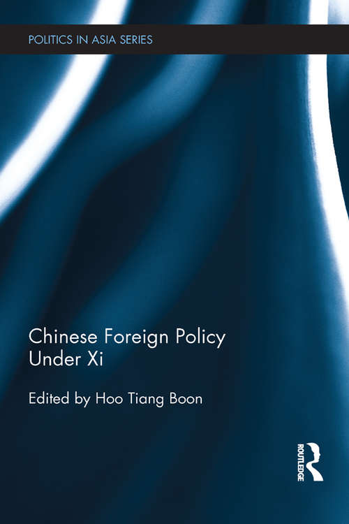 Book cover of Chinese Foreign Policy Under Xi (Politics in Asia)