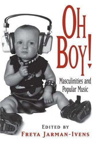 Book cover of Oh Boy!: Masculinities and Popular Music(PDF)