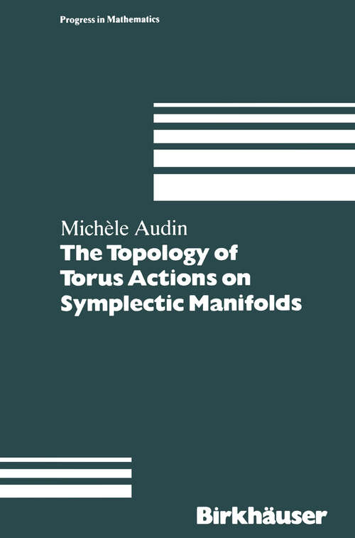 Book cover of The Topology of Torus Actions on Symplectic Manifolds (1991) (Progress in Mathematics #93)