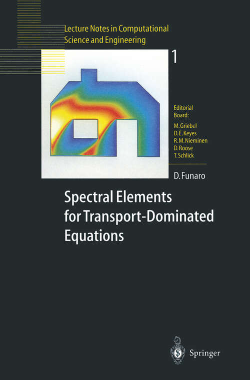 Book cover of Spectral Elements for Transport-Dominated Equations (1997) (Lecture Notes in Computational Science and Engineering #1)