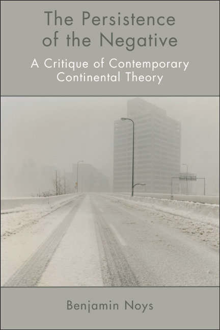 Book cover of The Persistence of the Negative: A Critique of Contemporary Continental Theory