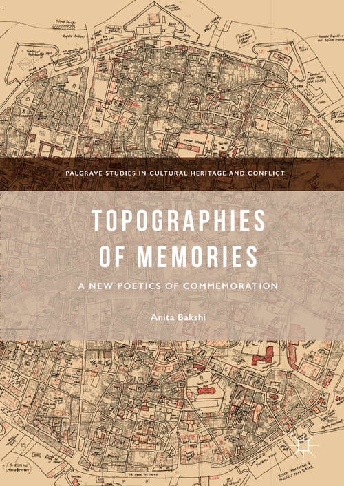 Book cover of Topographies of Memories: A New Poetics of Commemoration