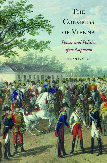 Book cover of The Congress of Vienna: Power and Politics after Napoleon