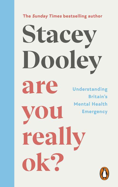 Book cover of Are You Really OK?: Understanding Britain’s Mental Health Emergency