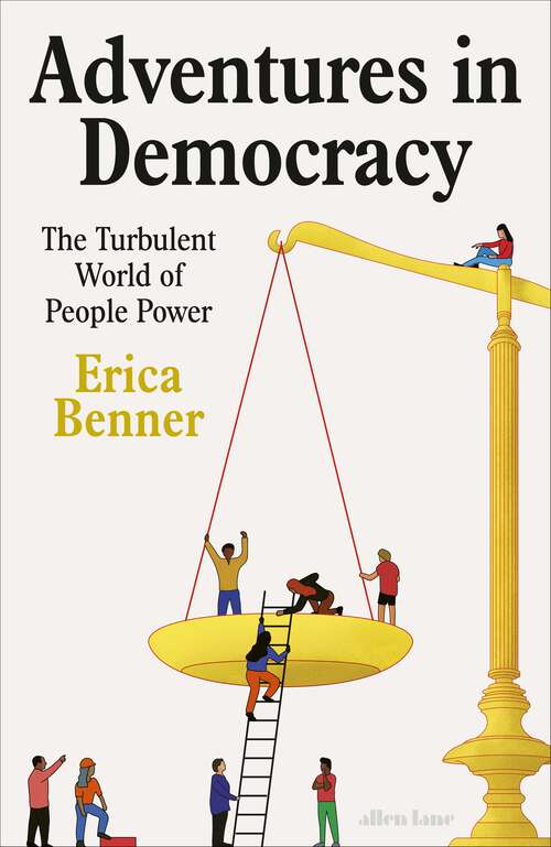 Book cover of Adventures in Democracy: The Turbulent World of People Power