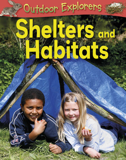 Book cover of Shelters and Habitats (Outdoor Explorers #1)