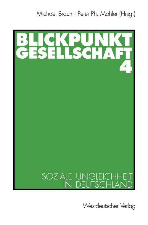 Book cover of Blickpunkt Gesellschaft 4: Soziale Ungleichheit in Deutschland (1998) (ZUMA-Publikationen)
