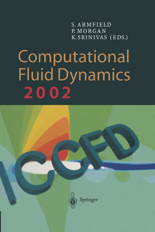 Book cover of Computational Fluid Dynamics 2002: Proceedings of the Second International Conference on Computational Fluid Dynamics, ICCFD, Sydney, Australia, 15–19 July 2002 (2003)
