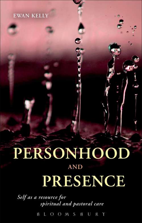 Book cover of Personhood and Presence: Self as a Resource for Spiritual and Pastoral Care