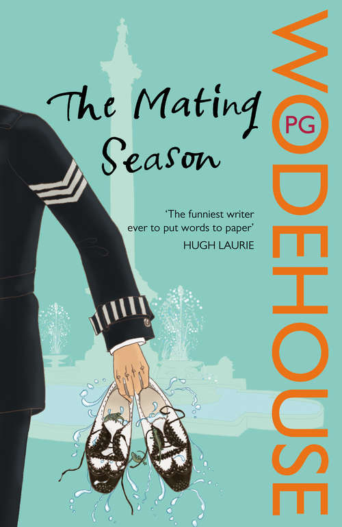 Book cover of The Mating Season: (Jeeves & Wooster) (Jeeves & Wooster #9)