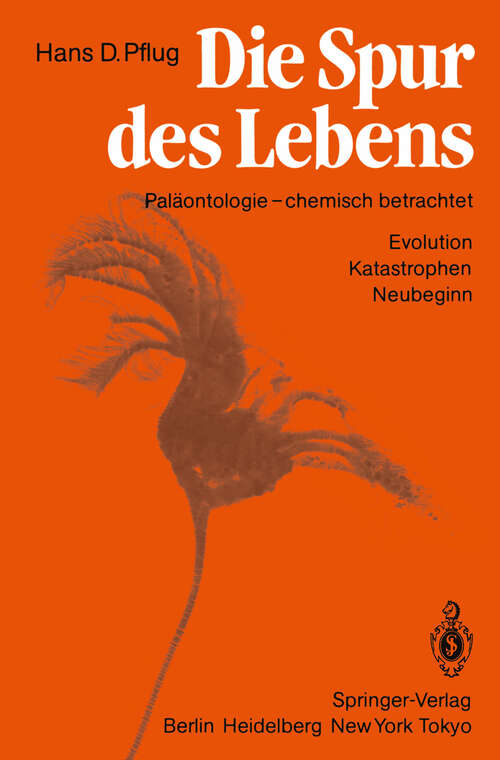 Book cover of Die Spur des Lebens: Paläontologie — chemisch betrachtet Evolution Katastrophen Neubeginn (1984)