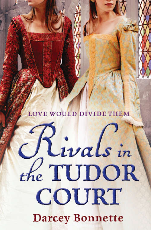 Book cover of Rivals in the Tudor Court (ePub edition)