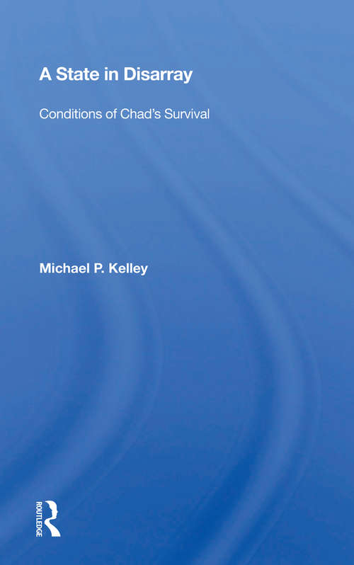 Book cover of A State In Disarray: Conditions Of Chad's Survival