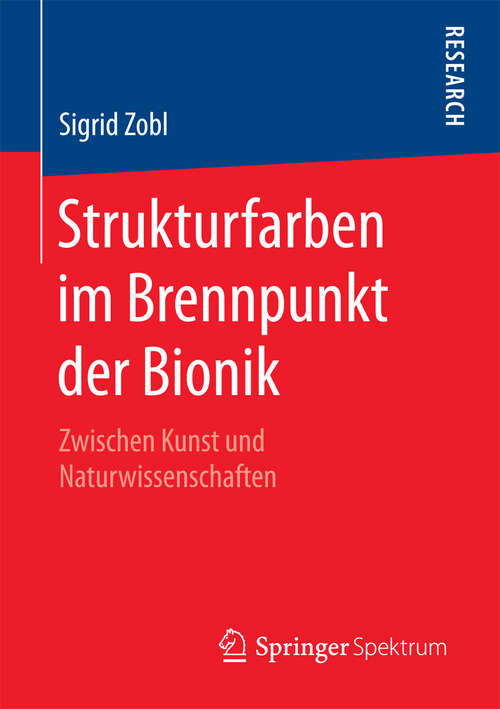 Book cover of Strukturfarben im Brennpunkt der Bionik: Zwischen Kunst und Naturwissenschaften