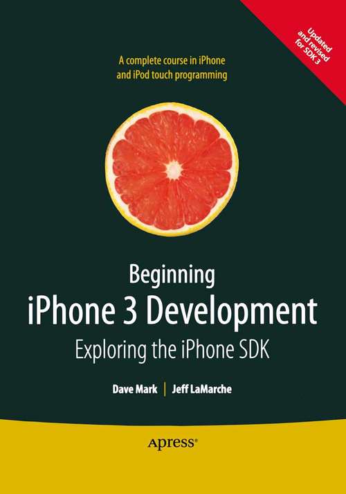 Book cover of Beginning iPhone 3 Development: Exploring the iPhone SDK (1st ed.)