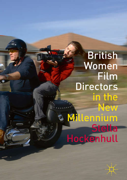 Book cover of British Women Film Directors in the New Millennium (1st ed. 2017)
