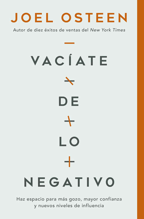 Book cover of Vacíate de lo negativo: Haz espacio para más gozo, mayor confianza y nuevos niveles de influencia