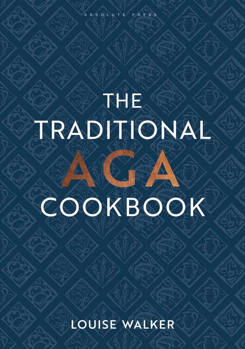 Book cover of The Traditional Aga Cookbook: Recipes for your home (Aga and Range Cookbooks)