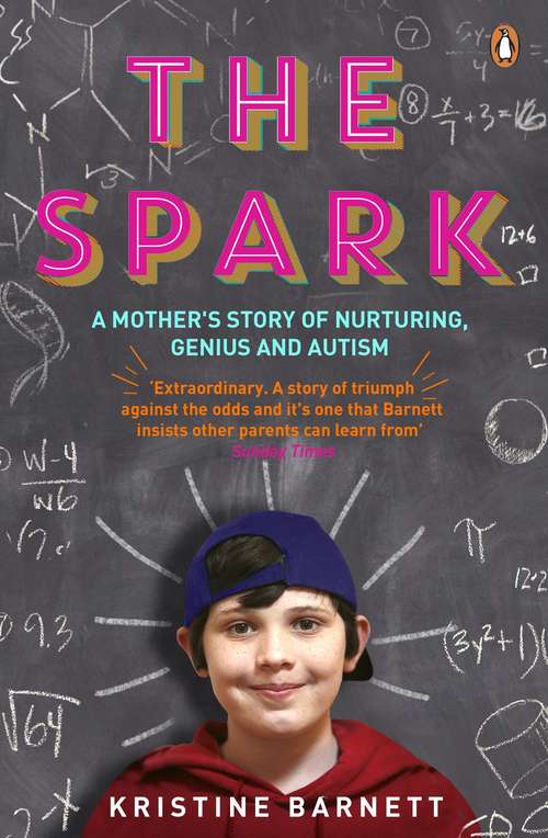 Book cover of The Spark: A Mother's Story of Nurturing Genius