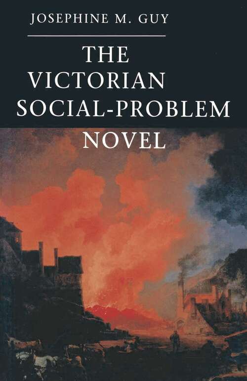 Book cover of The Victorian Social-Problem Novel: The Market, the Individual and Communal Life (1st ed. 1996)