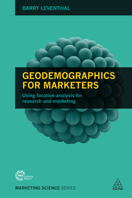 Book cover of Geodemographics for Marketers: Using Location Analysis for Research and Marketing (Marketing Science)