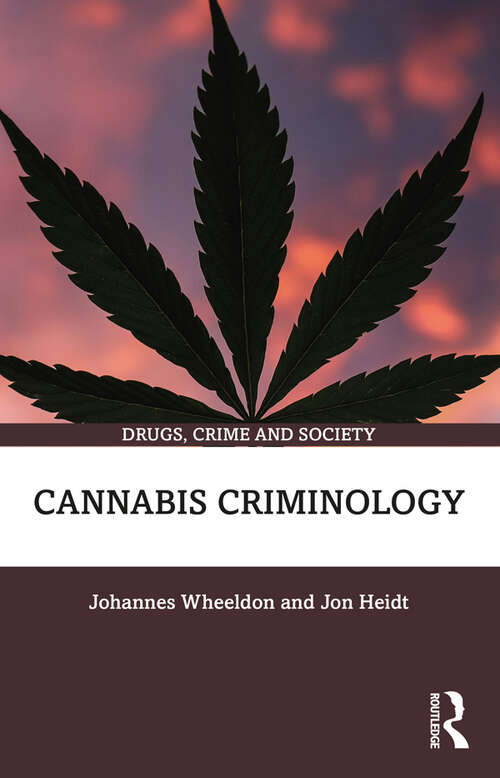Book cover of Cannabis Criminology (Drugs, Crime and Society)